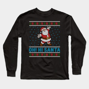 Oh Hi Santa Long Sleeve T-Shirt